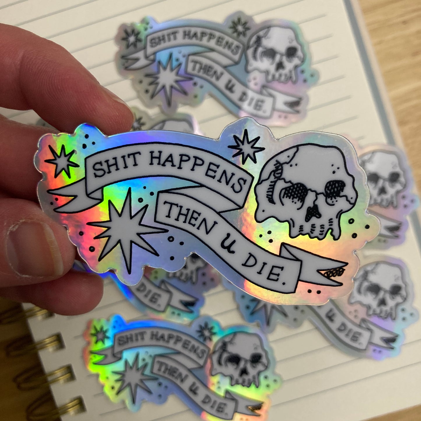 Sh*t Happens, Then U Die Sticker
