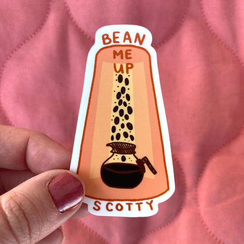 Bean Me Up, Scotty Sticker