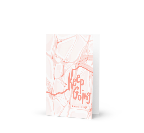 Keep going even still card